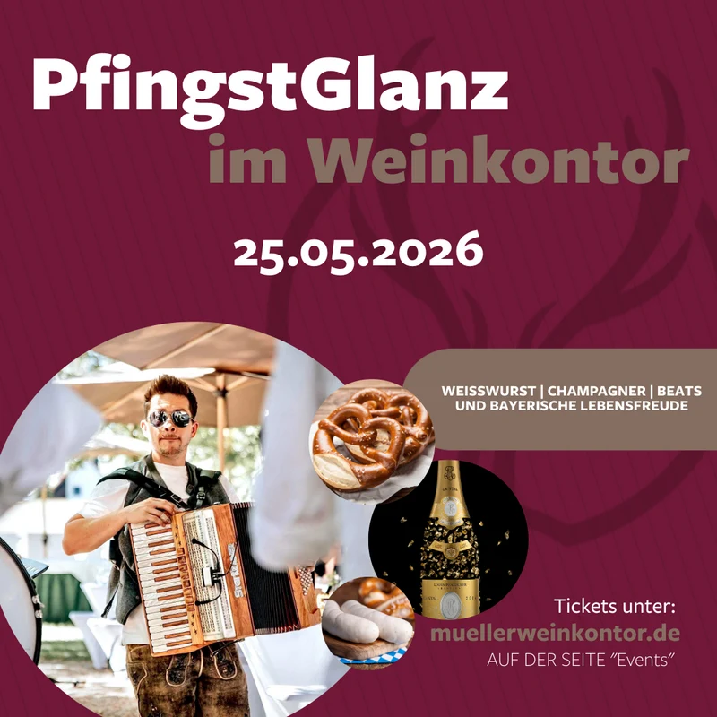 Pfingstglanz im Weinkontor 25.05.2026 – Champagner, Beats & Bayerische Lebensfreude! 🎶🥨