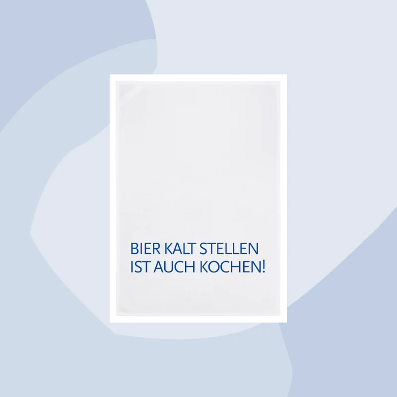 Geschirrtuch mit Aufdruck: Bier kalt stellen ist auch kochen