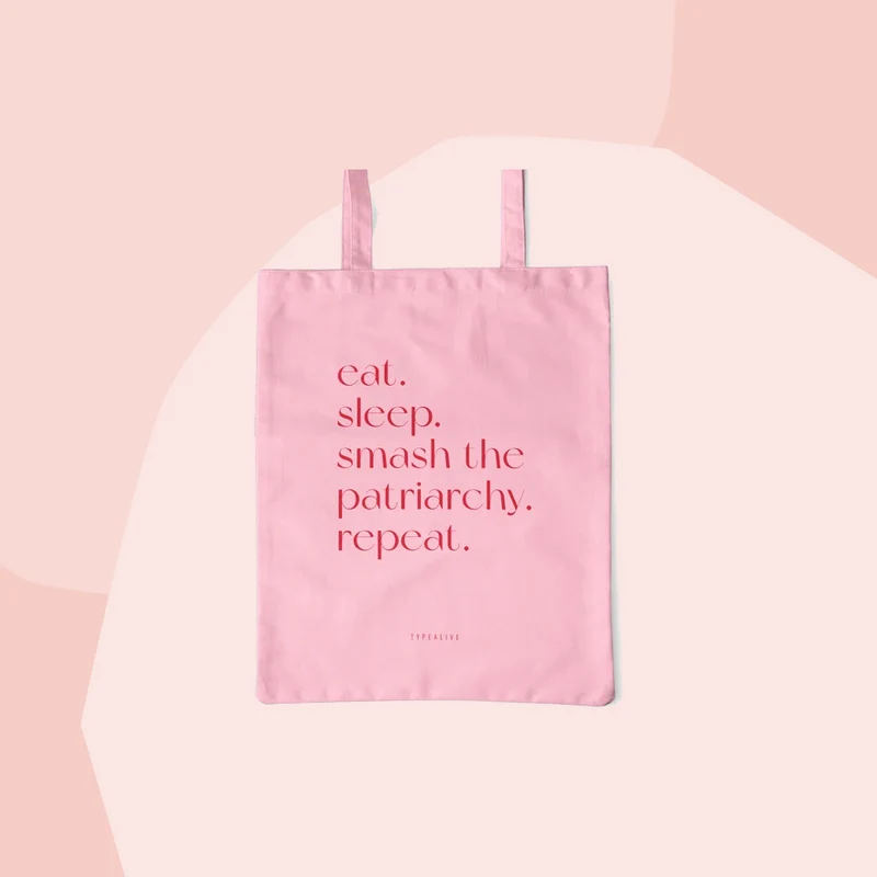 Jutebeutel: Eat. Sleep. Smash the Patriarchy. Repeat.