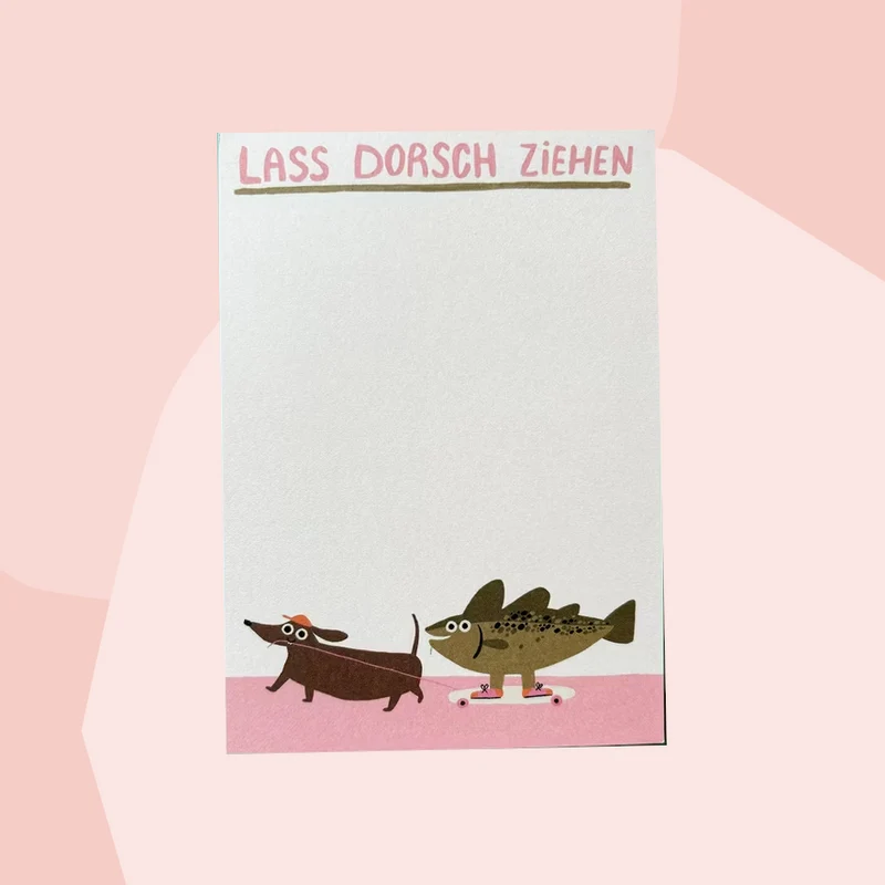 Notizblock: Lass Dorsch ziehen