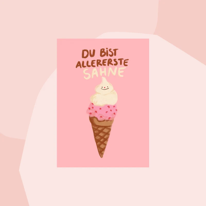 Postkarte: Du bist allererste Sahne
