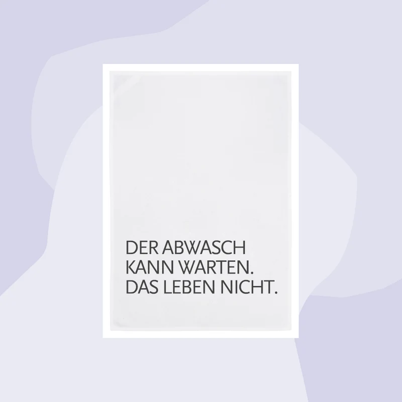 Geschirrtuch mit Aufdruck: Der Abwasch kann warten