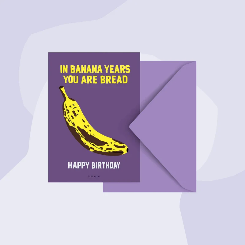 Postkarte: In banana years you are bread