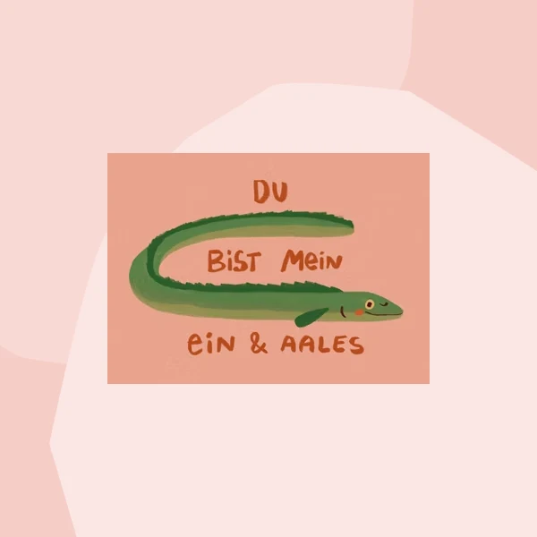 Postkarte: Du bist mein ein & Aales