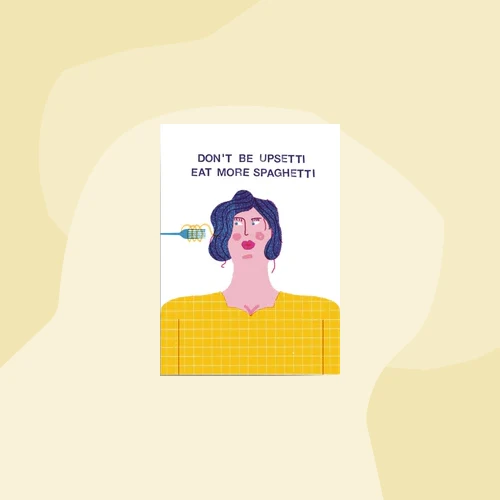 Postkarte: Don't be upsetti, eat more Spaghetti