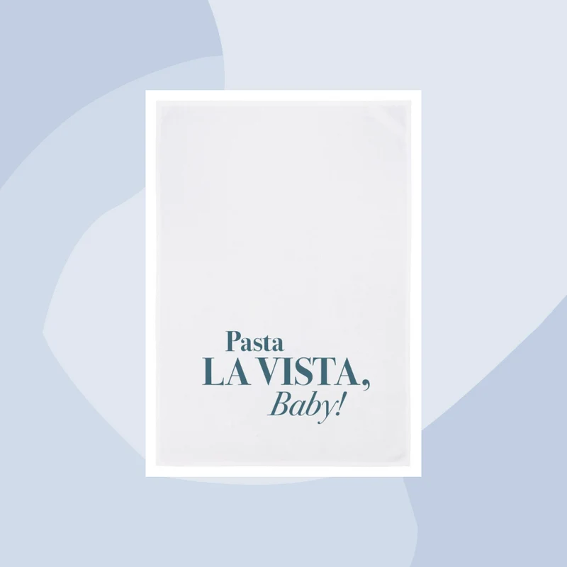 Geschirrtuch mit Aufdruck: Pasta La Vista, Baby
